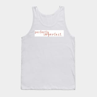 Perfectly Imperfect Tank Top